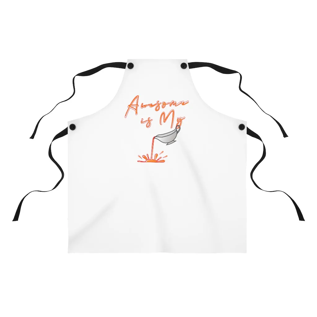 Awesome Is My Sauce - Apron