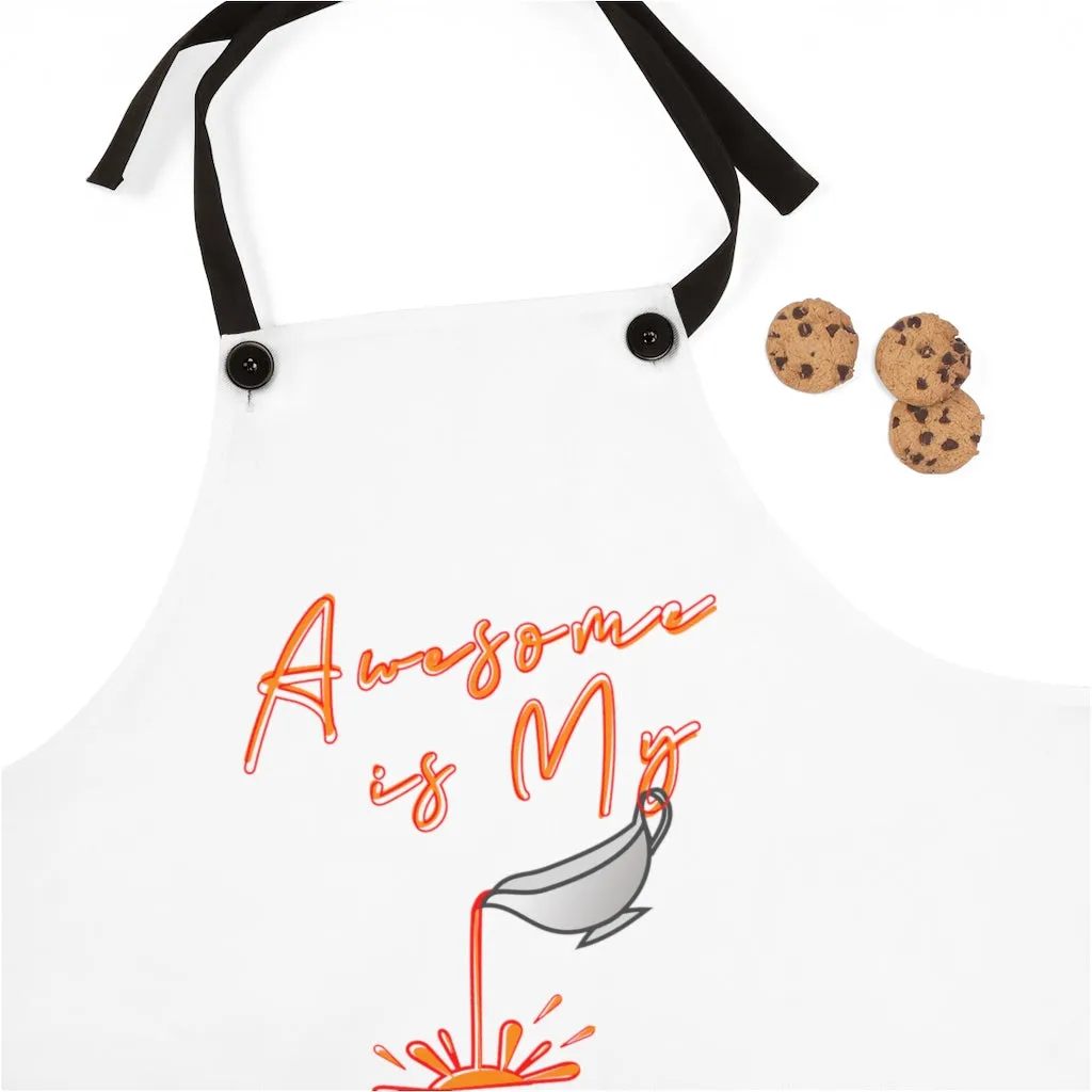 Awesome Is My Sauce - Apron