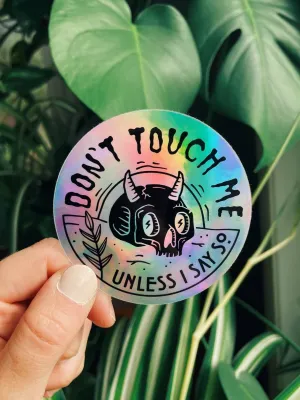 Don’t Touch Me Sticker