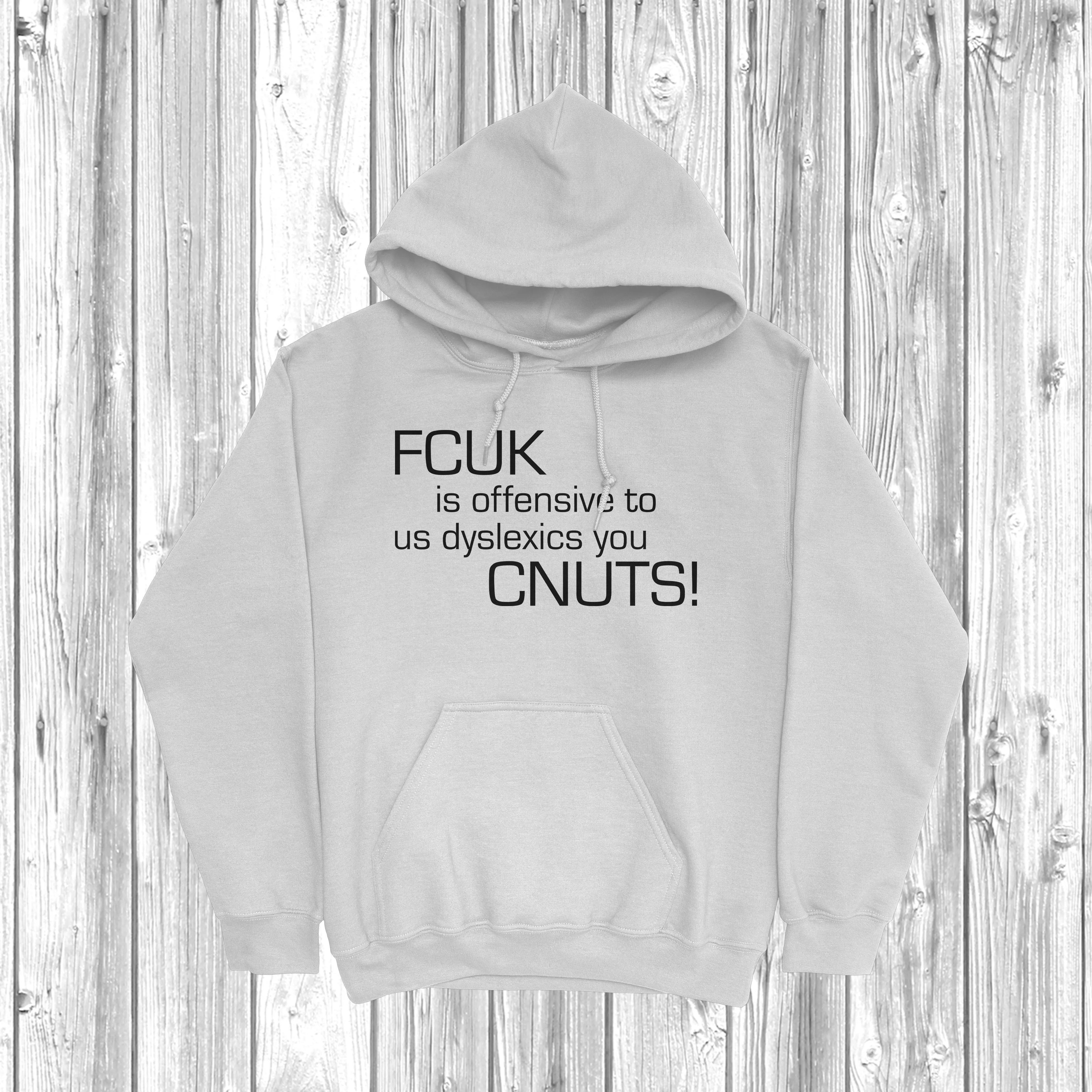 FCUK Is Offensive To Dyslexics Hoodie
