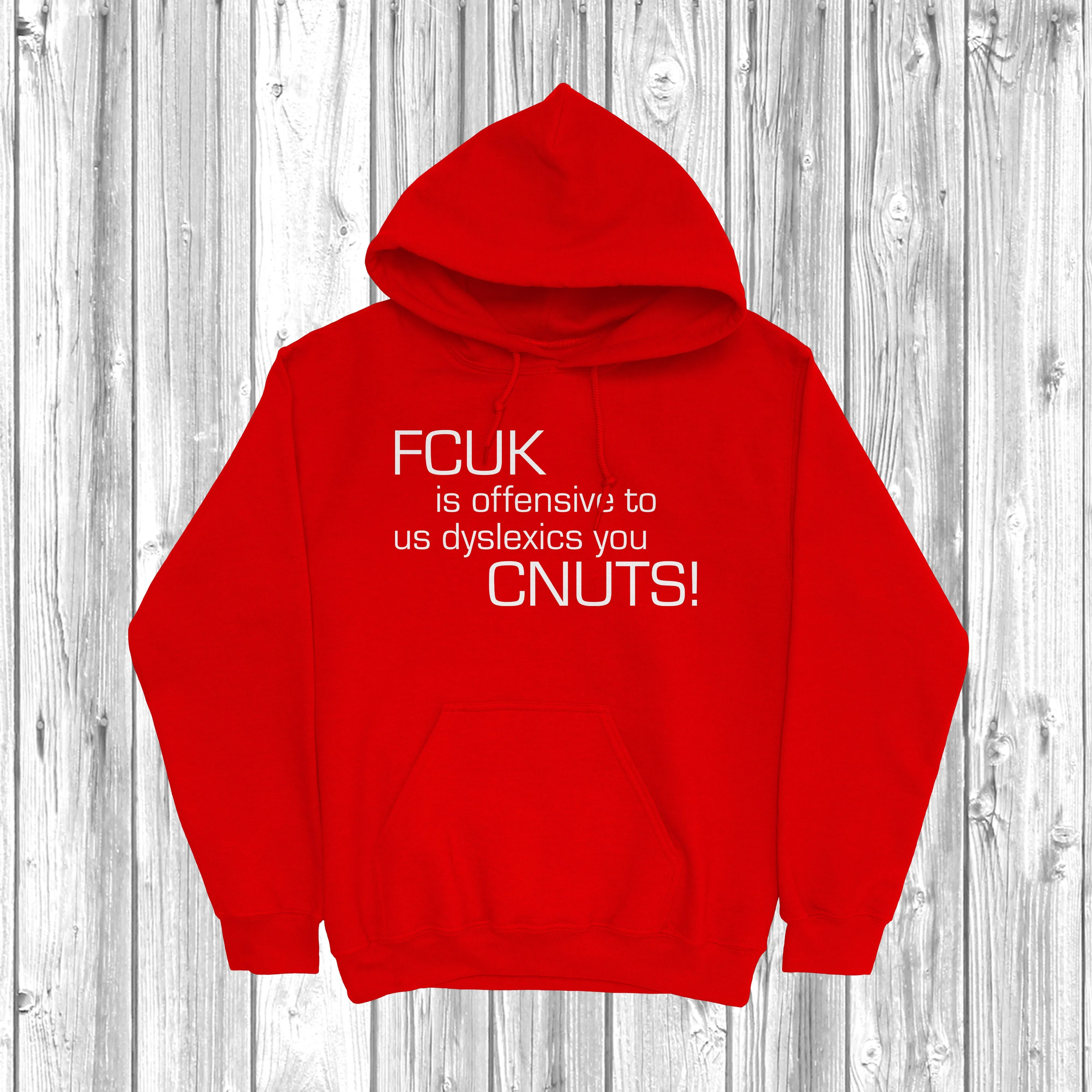 FCUK Is Offensive To Dyslexics Hoodie