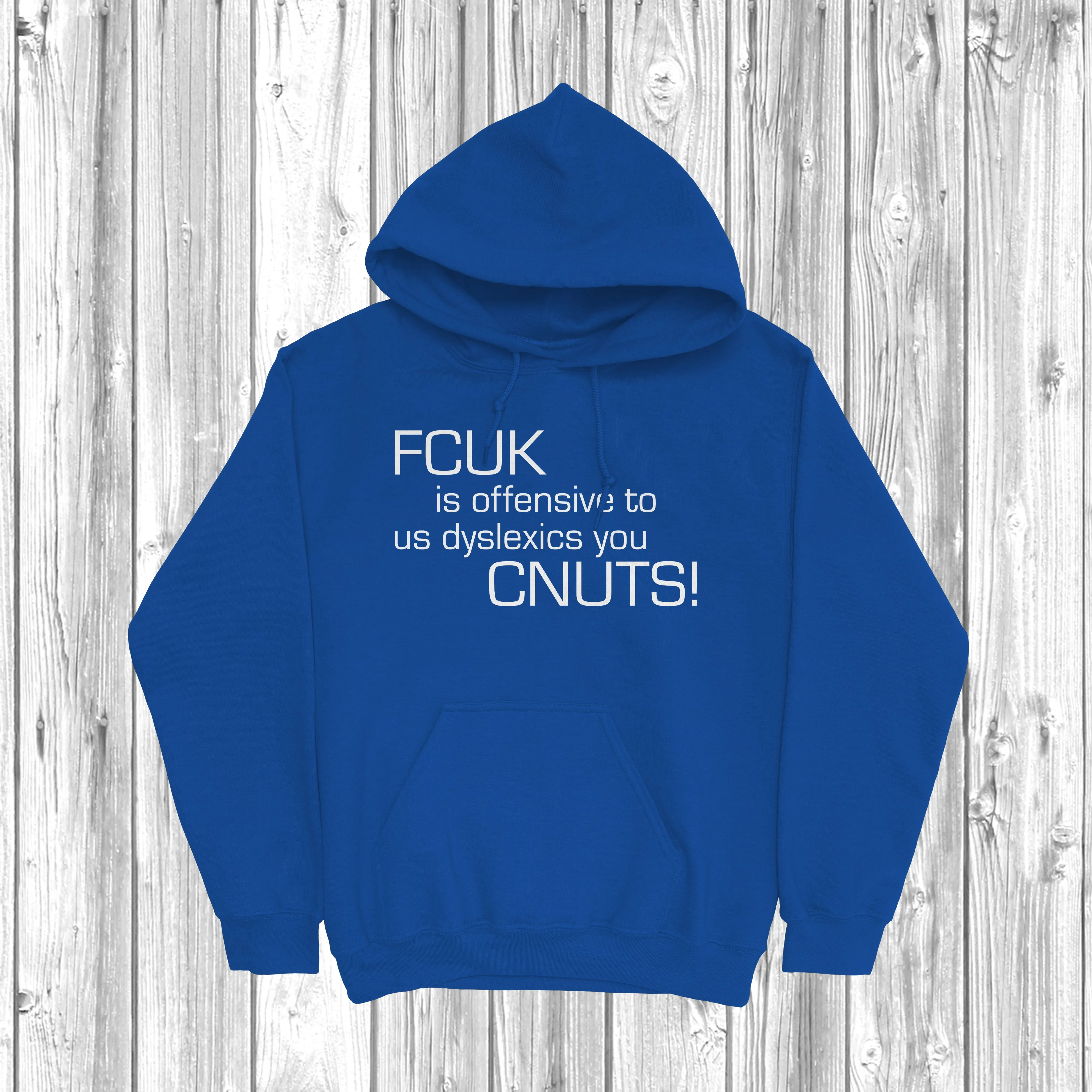 FCUK Is Offensive To Dyslexics Hoodie