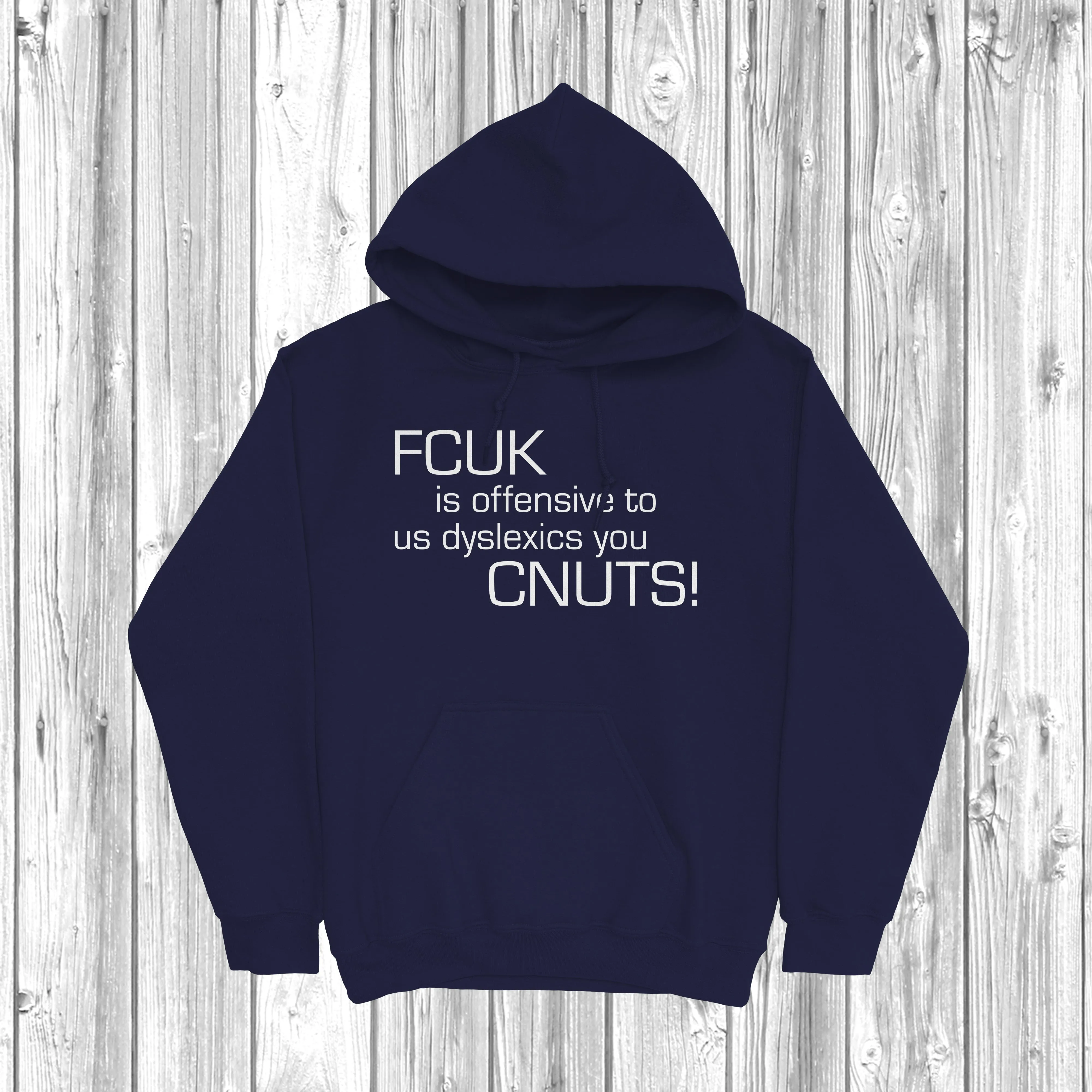 FCUK Is Offensive To Dyslexics Hoodie