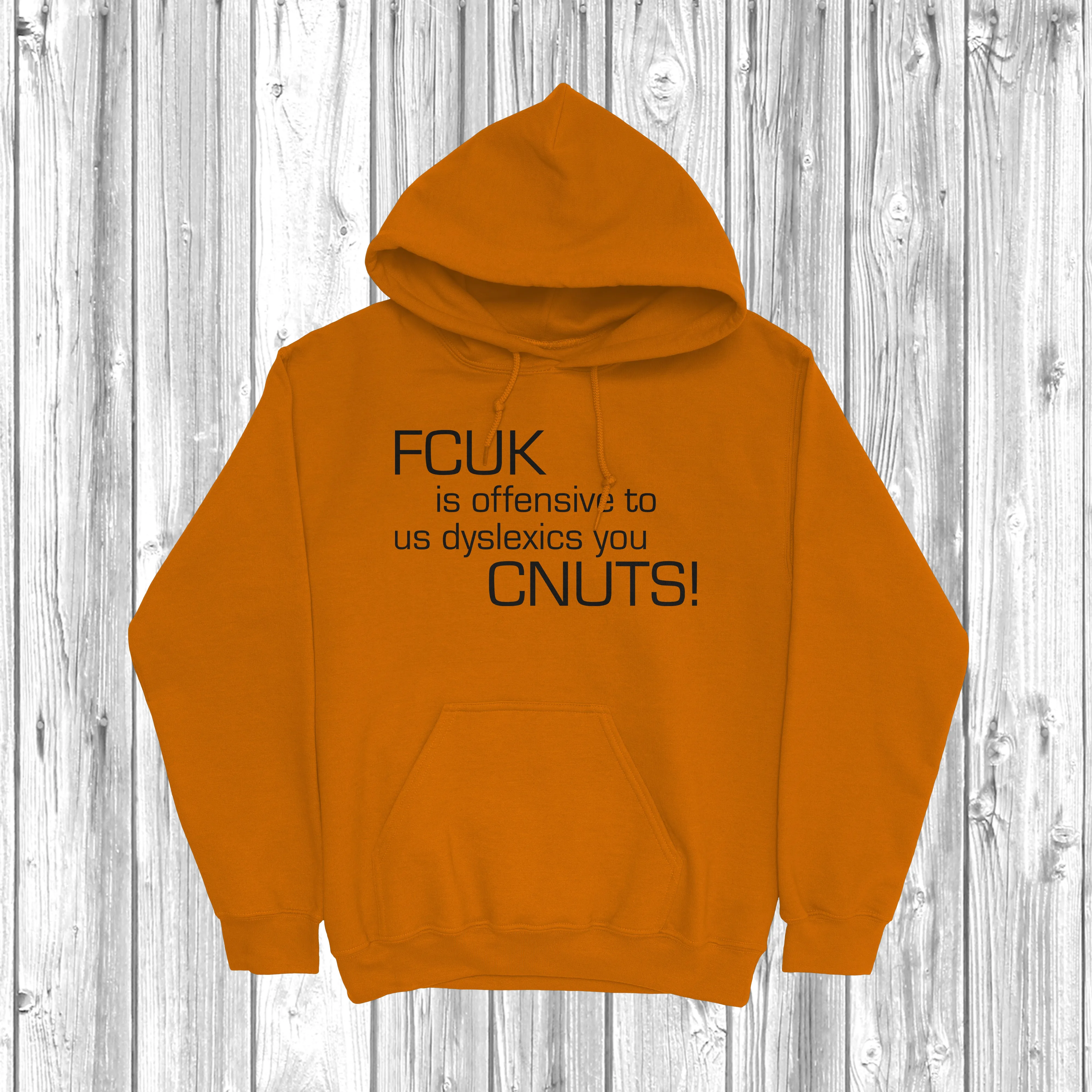 FCUK Is Offensive To Dyslexics Hoodie