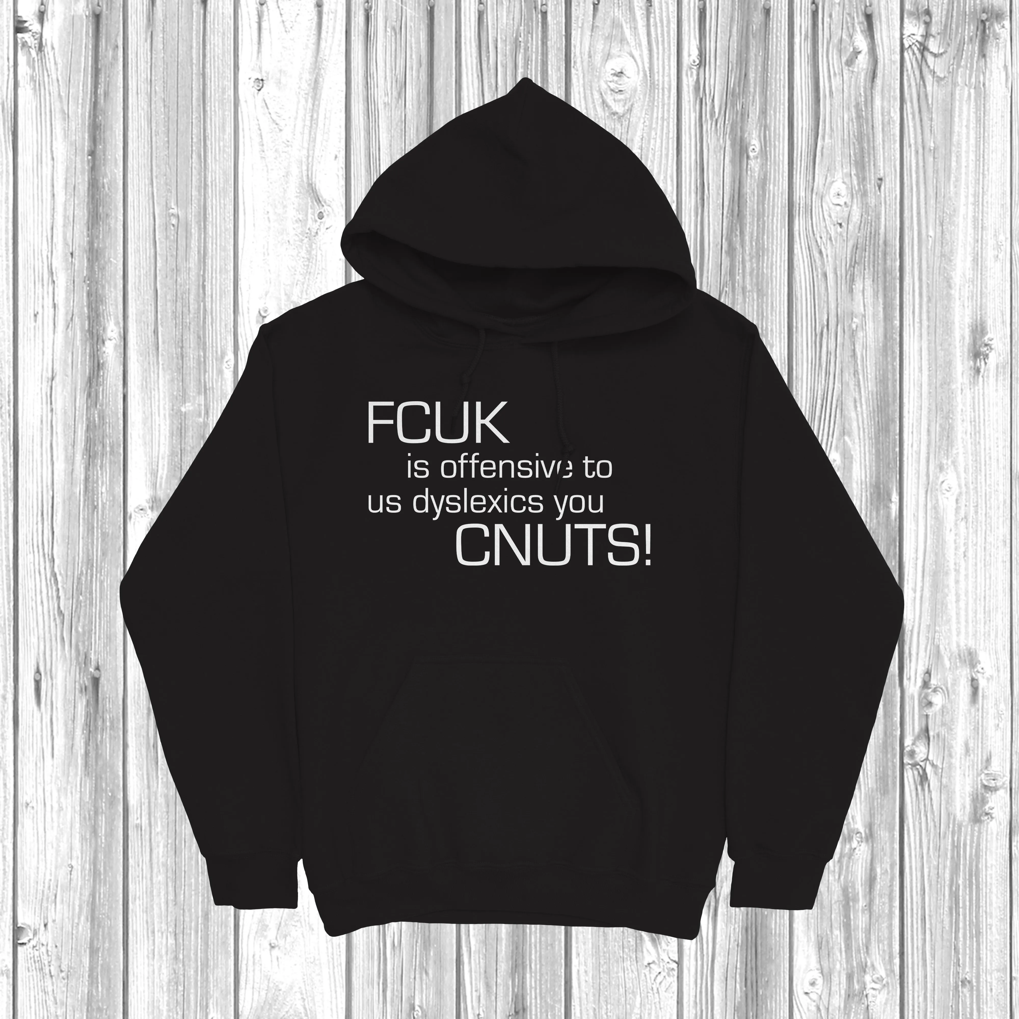 FCUK Is Offensive To Dyslexics Hoodie