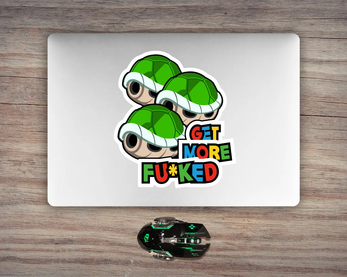 Get More Fuked Triple Green Shell Sticker