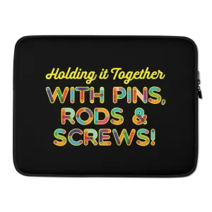 Holding It Together with Pins, Rods & Screws (Laptop Sleeve)