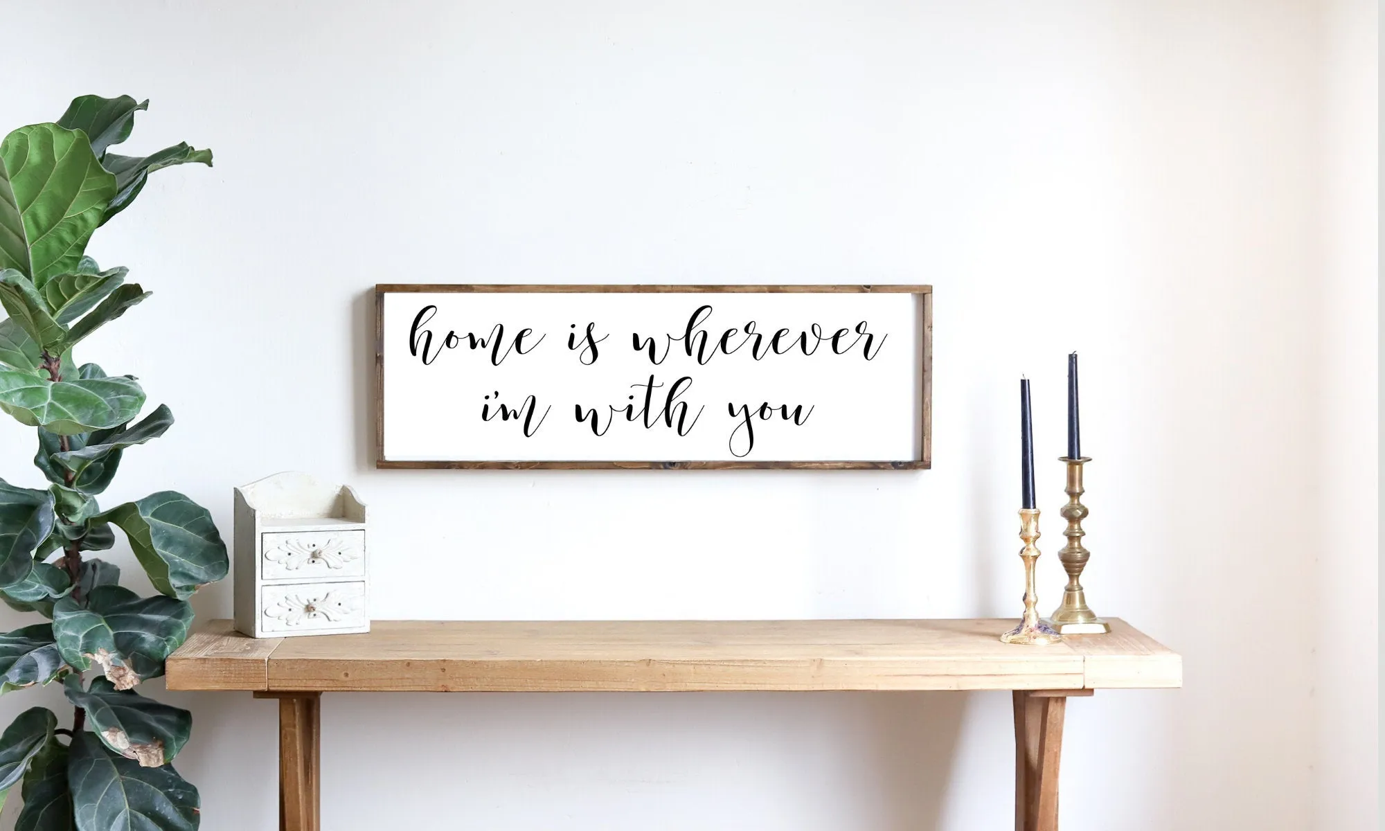 Home is Wherever I'm with You Sign