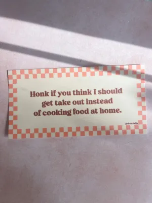 Honk for Takeout Bumper Sticker