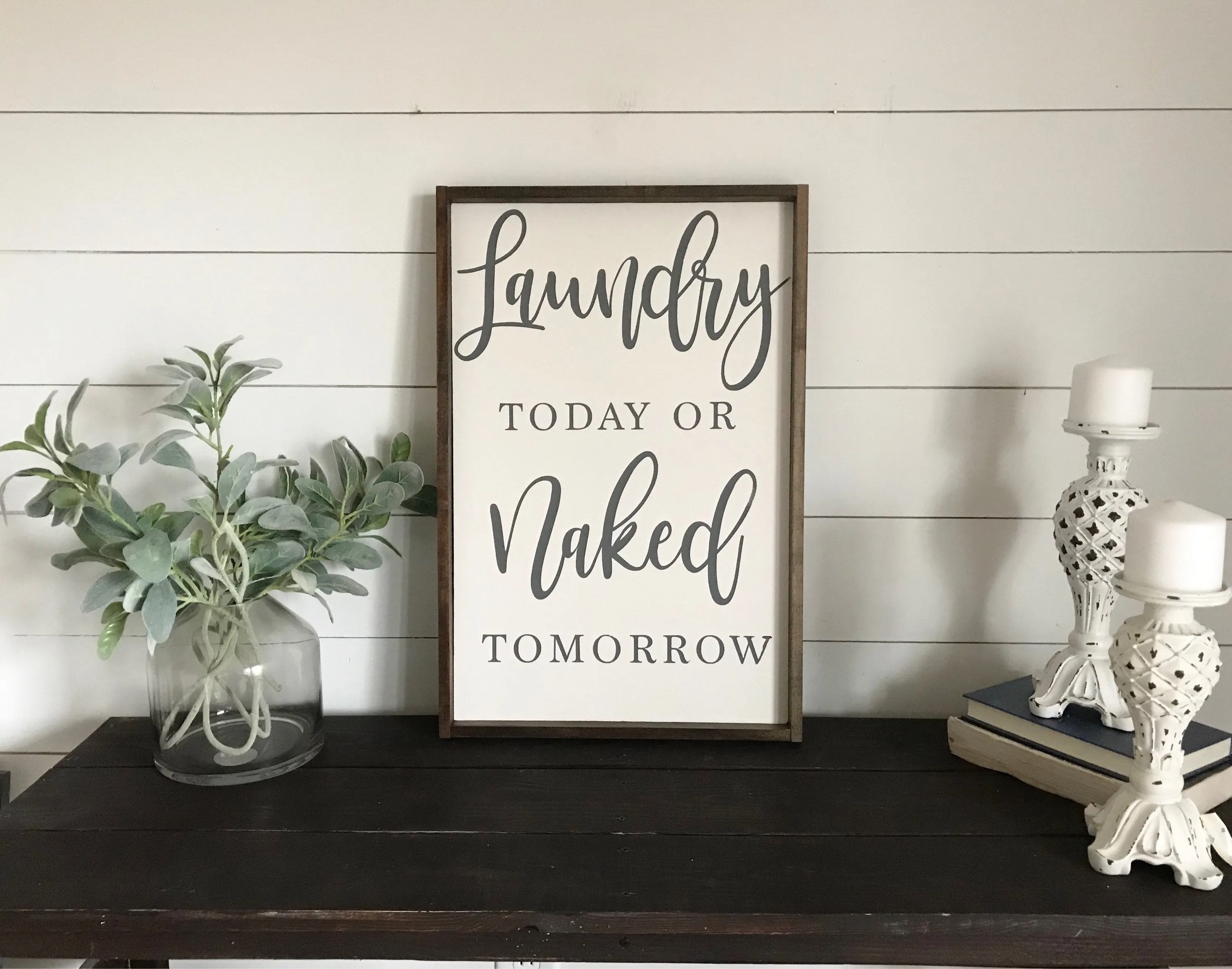 Laundry Today Naked Tomorrow Sign