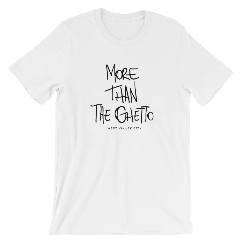 More Than The Ghetto Tee Shirt