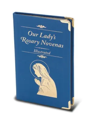 Our Lady's Rosary Novenas Illustrated