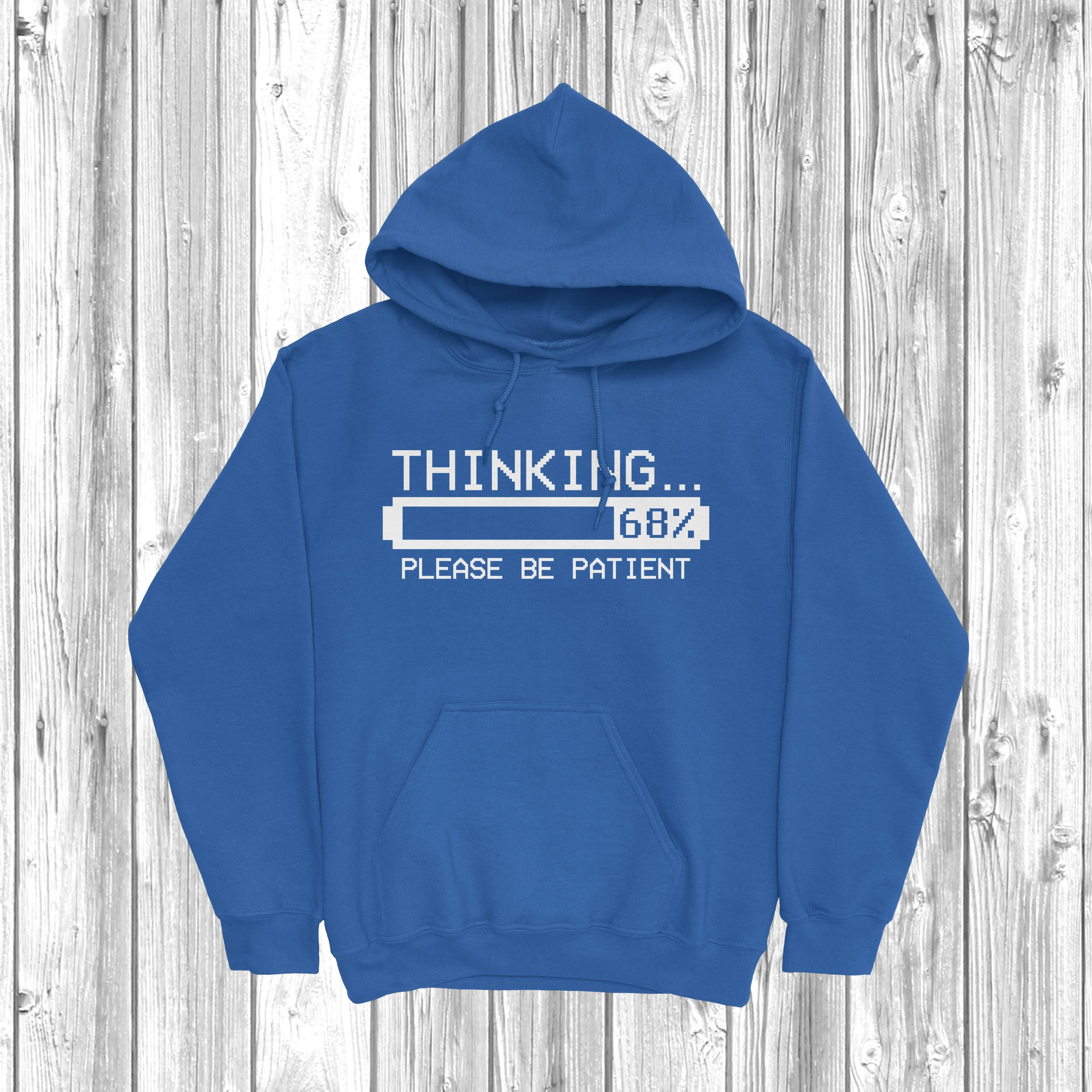 Thinking Please Be Patient Hoodie